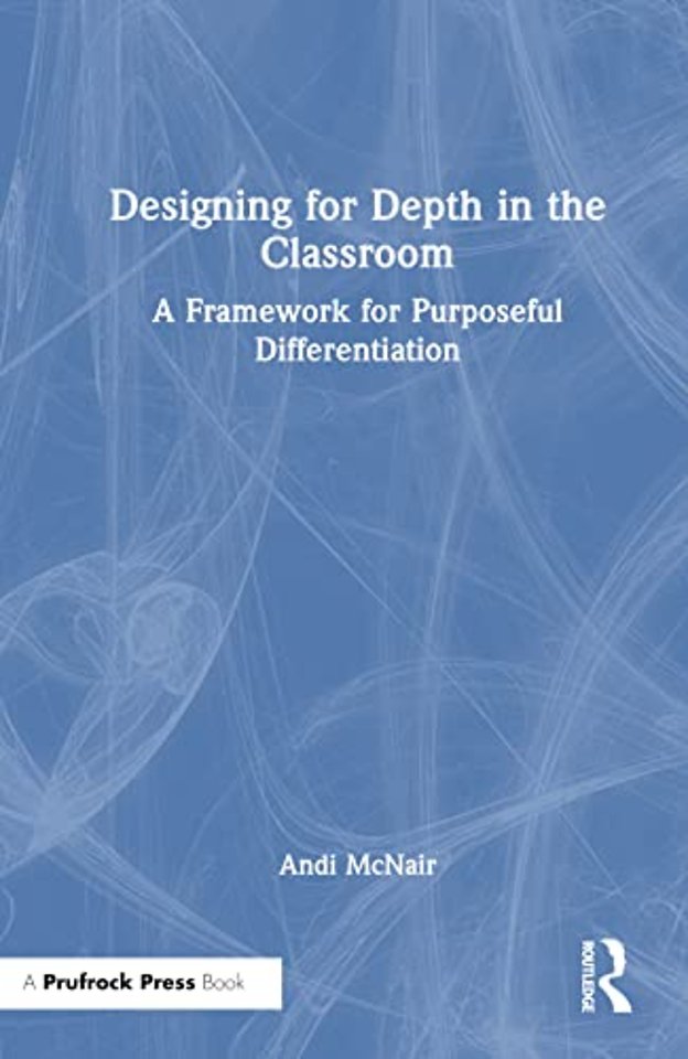 Designing for Depth in the Classroom