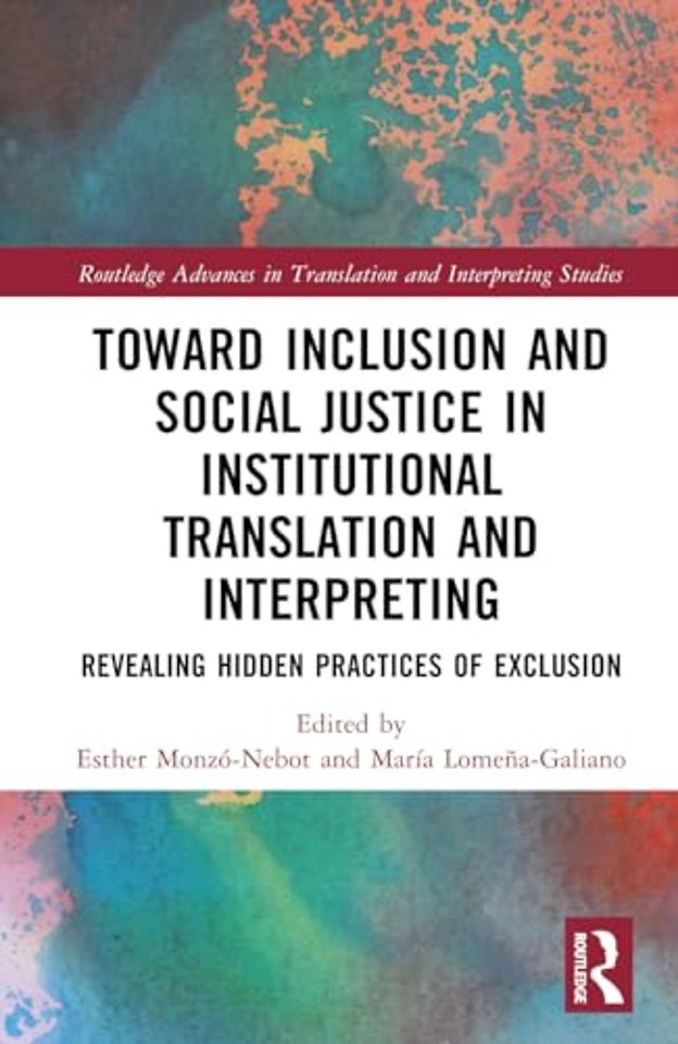 Toward Inclusion and Social Justice in Institutional Translation and Interpreting