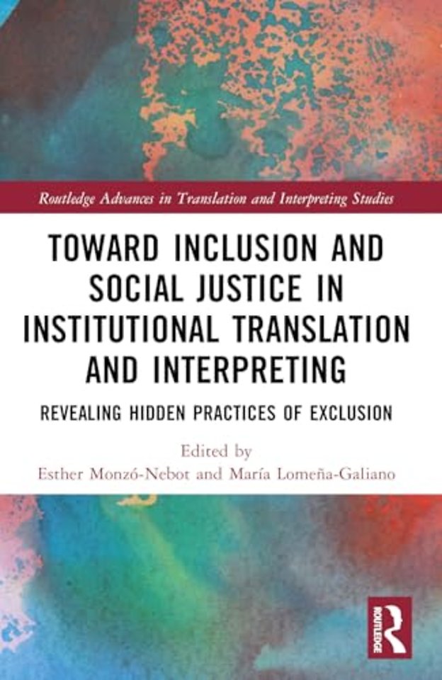 Toward Inclusion and Social Justice in Institutional Translation and Interpreting