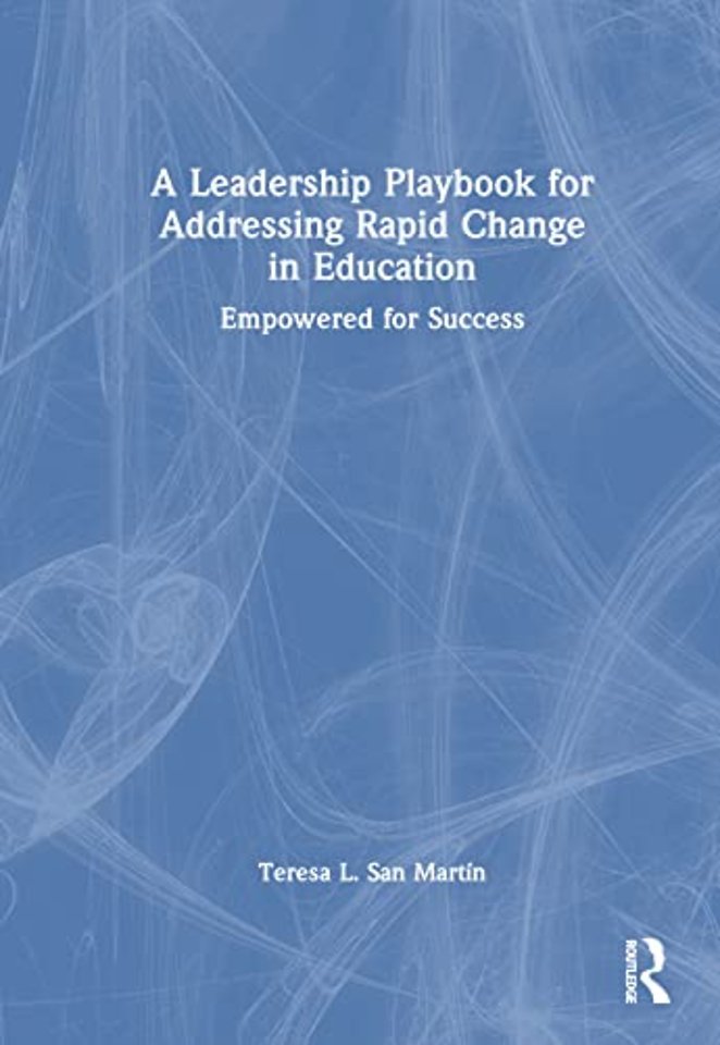 Leadership Playbook for Addressing Rapid Change in Education