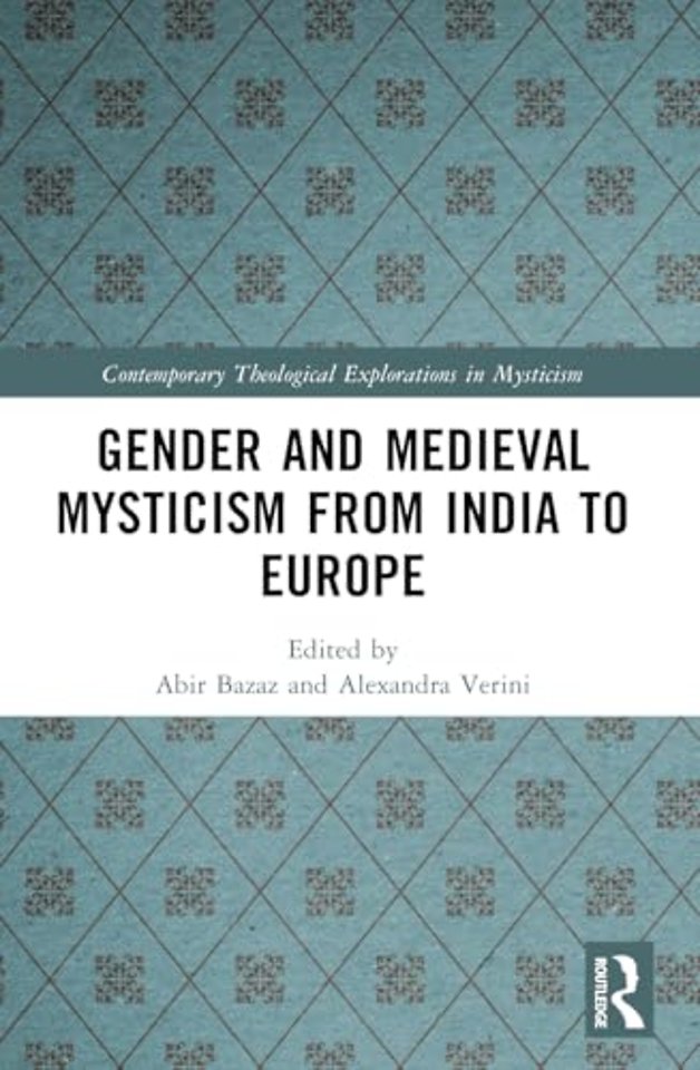Gender and Medieval Mysticism from India to Europe