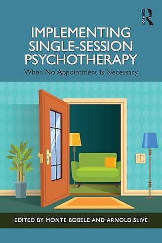 Implementing Single-Session Psychotherapy