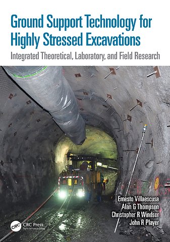 Ground Support Technology for Highly Stressed Excavations