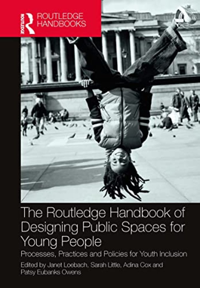 Routledge Handbook of Designing Public Spaces for Young People