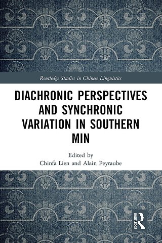 Diachronic Perspectives and Synchronic Variation in Southern Min