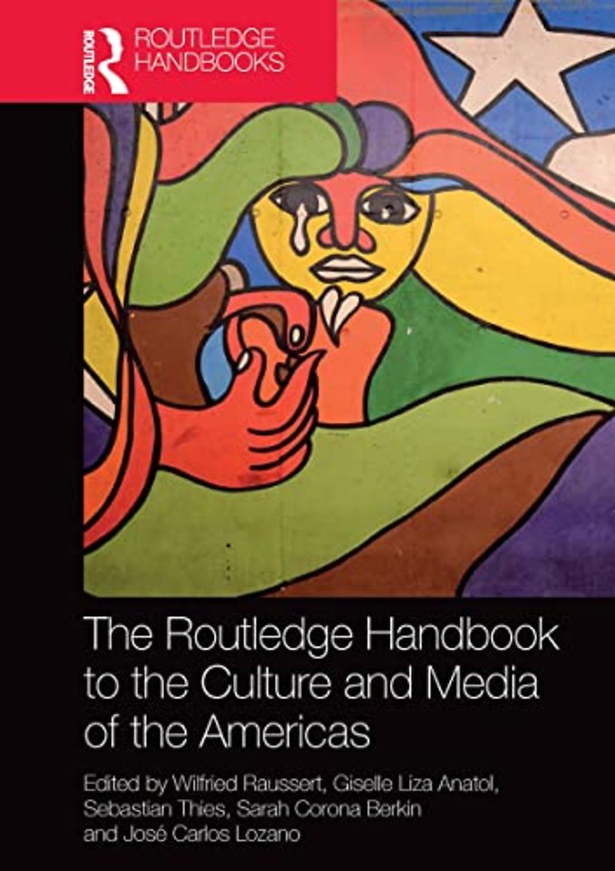 Routledge Handbook to the Culture and Media of the Americas