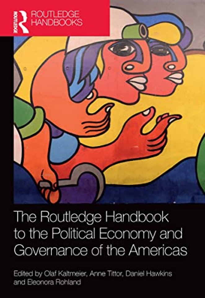 Routledge Handbook to the Political Economy and Governance of the Americas