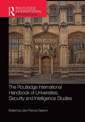 Routledge International Handbook of Universities, Security and Intelligence Studies