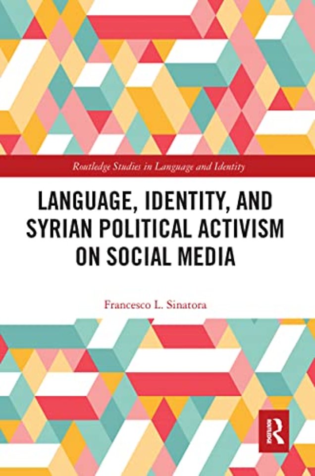Language, Identity, and Syrian Political Activism on Social Media