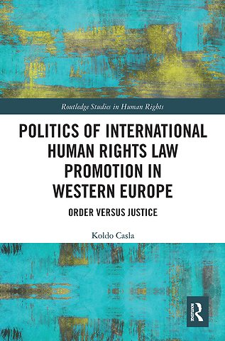 Politics of International Human Rights Law Promotion in Western Europe