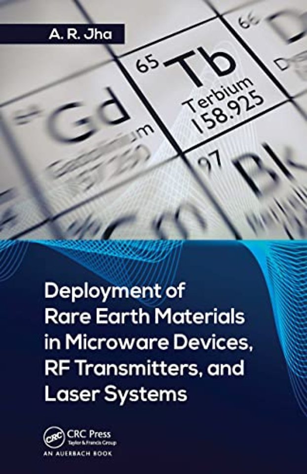 Deployment of Rare Earth Materials in Microware Devices, RF Transmitters, and Laser Systems