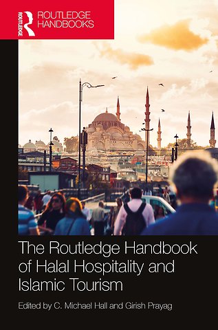 Routledge Handbook of Halal Hospitality and Islamic Tourism