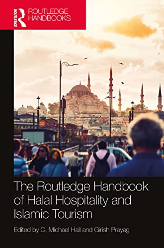 Routledge Handbook of Halal Hospitality and Islamic Tourism