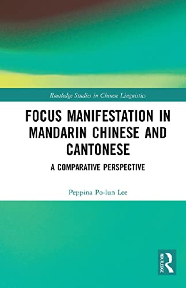 Focus Manifestation in Mandarin Chinese and Cantonese