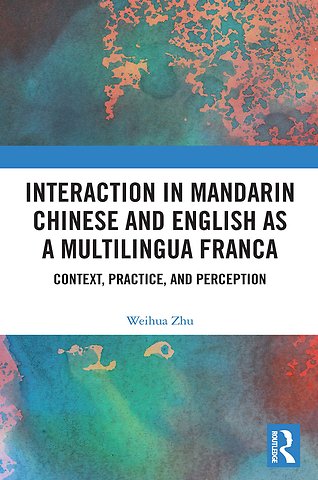 Interaction in Mandarin Chinese and English as a Multilingua Franca