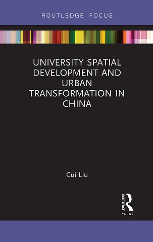 University Spatial Development and Urban Transformation in China