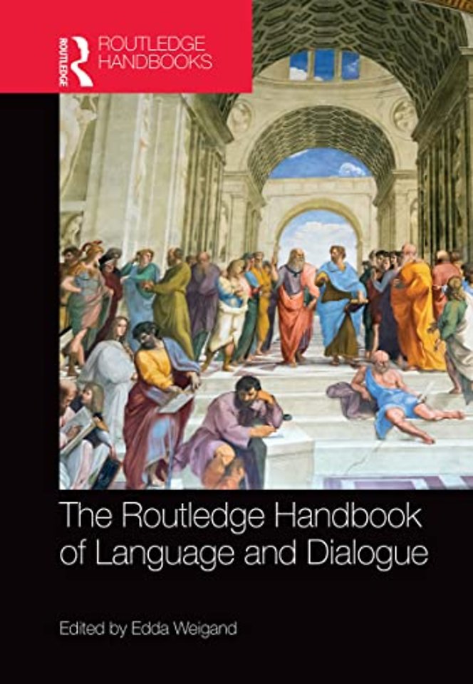 Routledge Handbook of Language and Dialogue