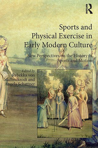 Sports and Physical Exercise in Early Modern Culture