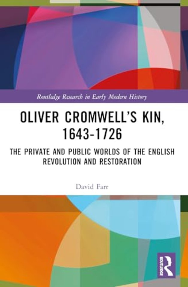 Oliver Cromwell’s Kin, 1643-1726