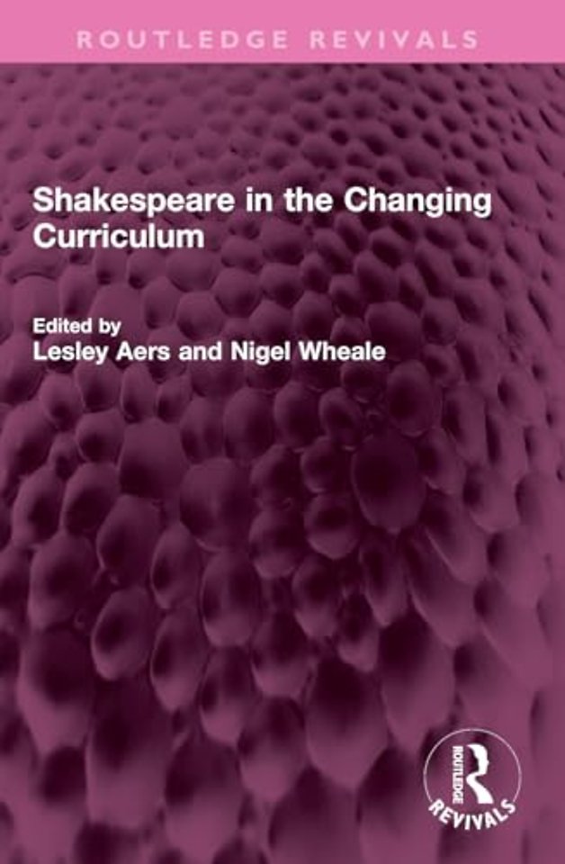 Shakespeare in the Changing Curriculum