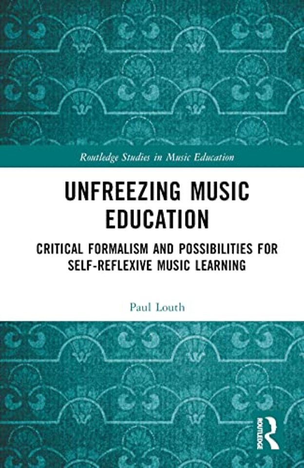 Unfreezing Music Education