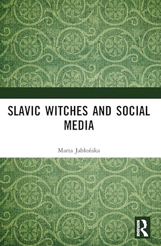 Slavic Witches and Social Media