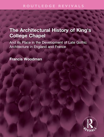 Architectural History of King's College Chapel