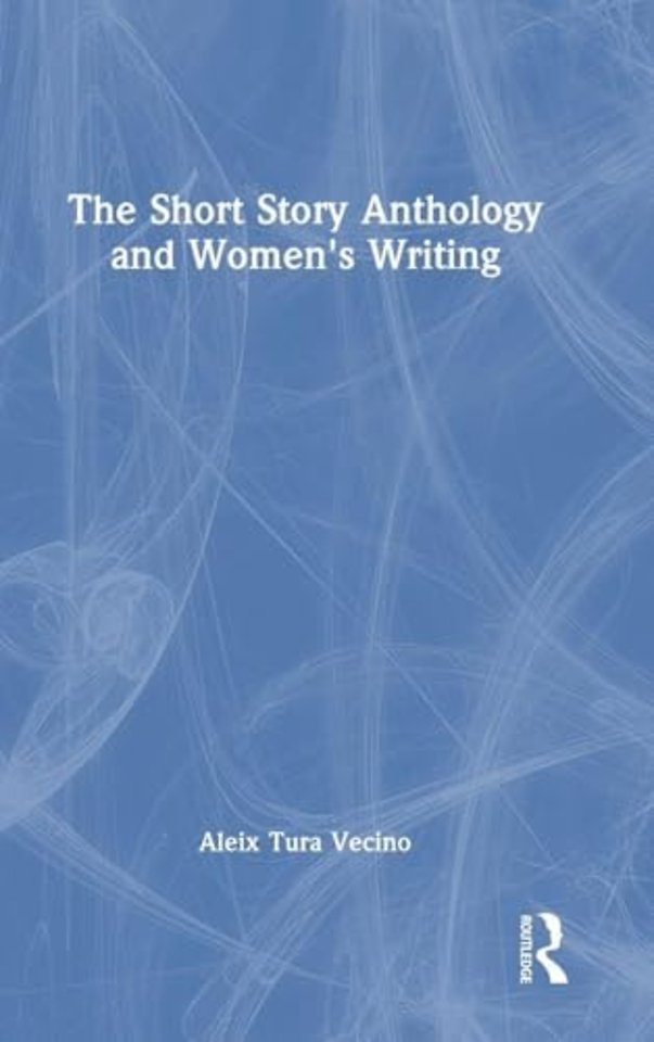 The Short Story Anthology and Women's Writing