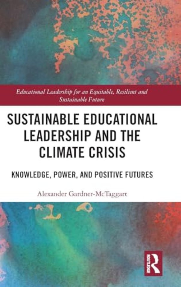 Sustainable Educational Leadership and the Climate Crisis