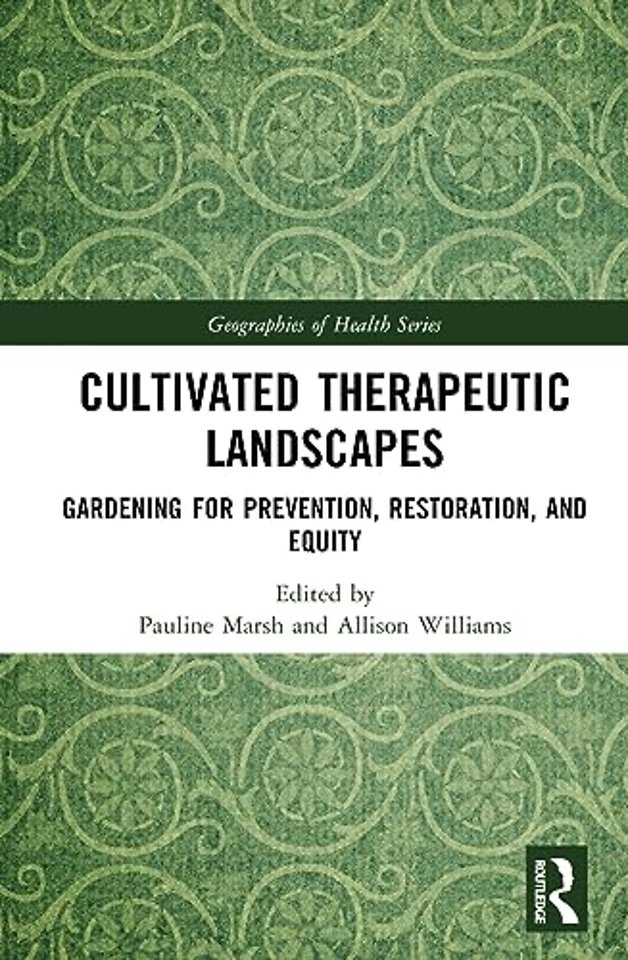 Cultivated Therapeutic Landscapes