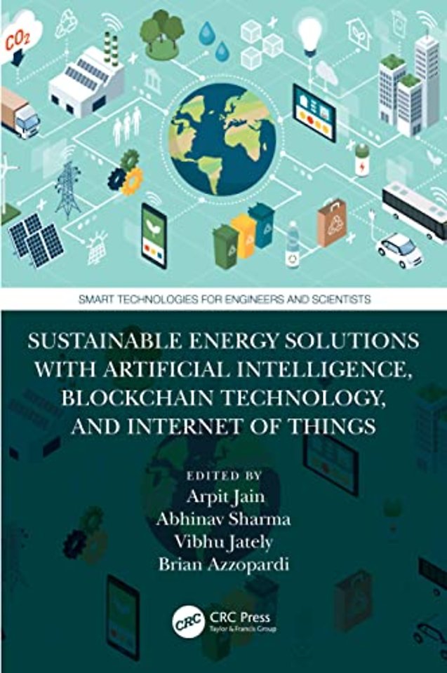 Sustainable Energy Solutions with Artificial Intelligence, Blockchain Technology, and Internet of Things