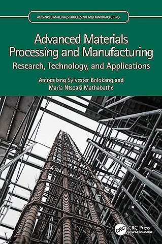 Advanced Materials Processing and Manufacturing