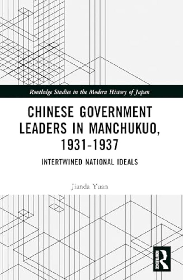 Chinese Government Leaders in Manchukuo, 1931-1937