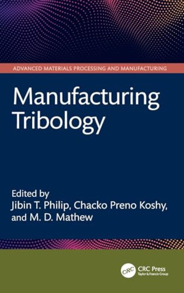 Manufacturing Tribology