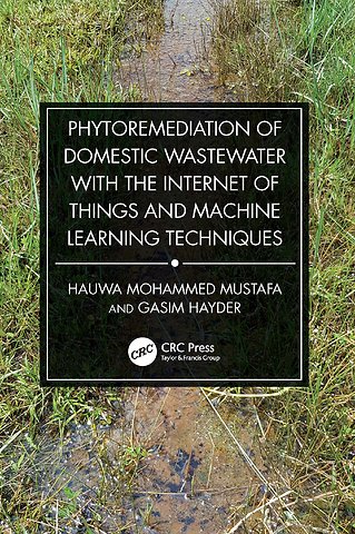 Phytoremediation of Domestic Wastewater with the Internet of Things and Machine Learning Techniques