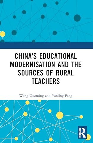 China's Educational Modernisation and the Sources of Rural Teachers