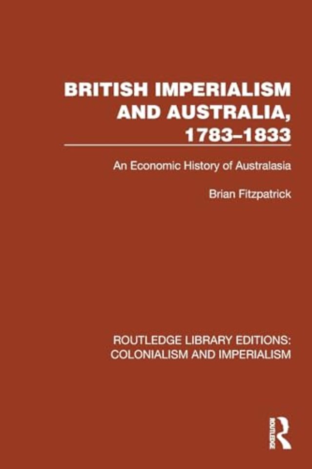 British Imperialism and Australia, 1783–1833