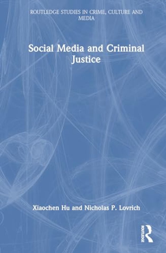 Social Media and Criminal Justice