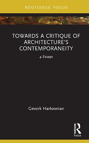 Towards a Critique of Architecture’s Contemporaneity