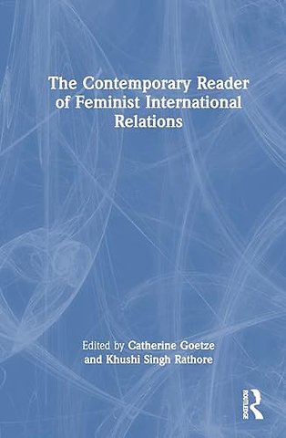 The Contemporary Reader of Feminist International Relations