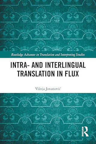 Intra- and Interlingual Translation in Flux