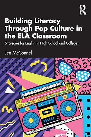 Building Literacy Through Pop Culture in the ELA Classroom