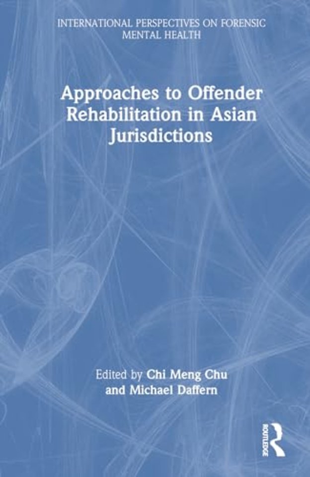 Approaches to Offender Rehabilitation in Asian Jurisdictions
