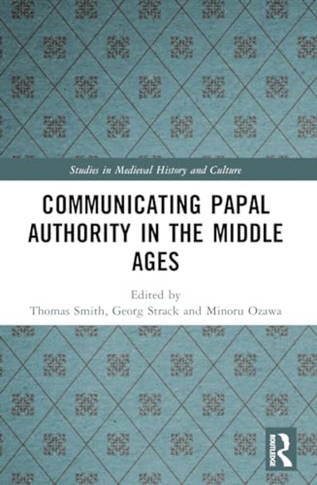 Communicating Papal Authority in the Middle Ages