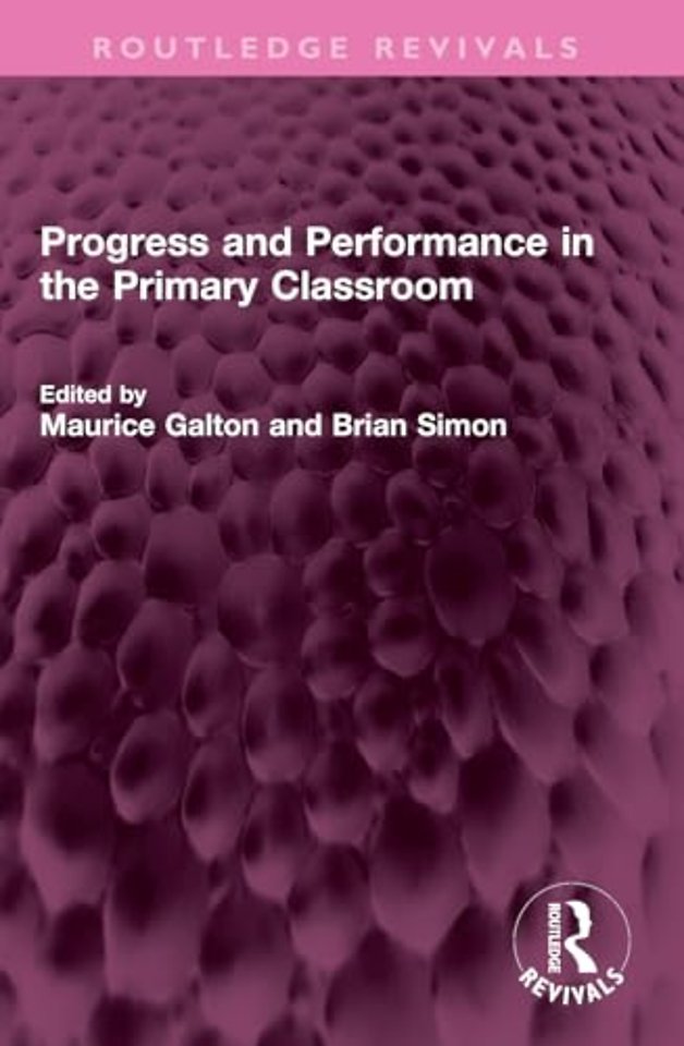 Progress and Performance in the Primary Classroom