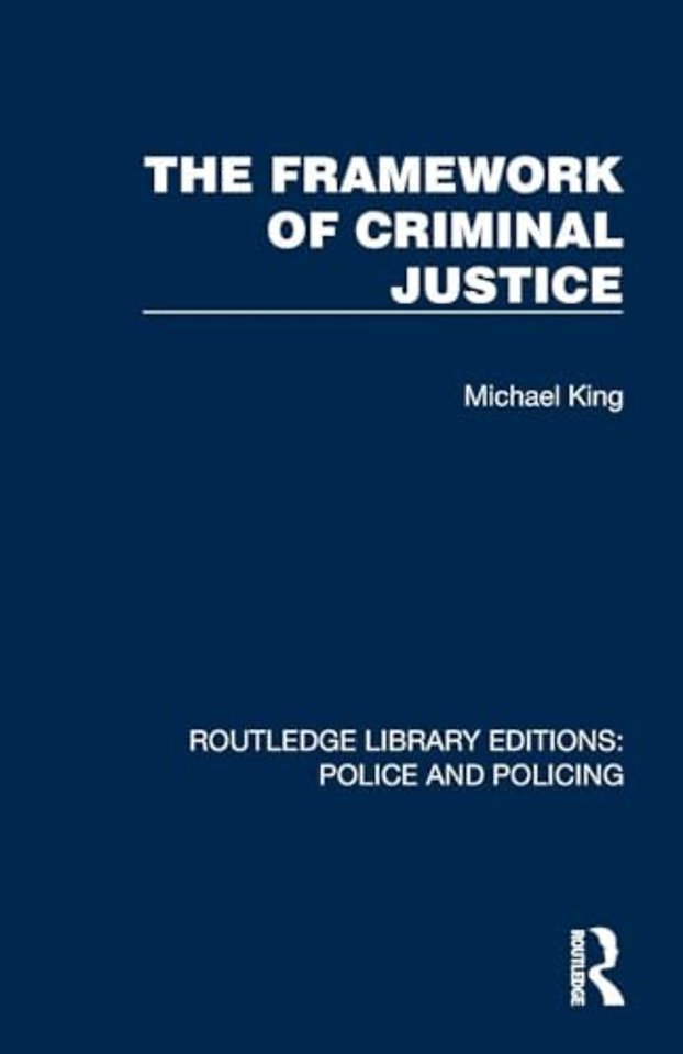 The Framework of Criminal Justice