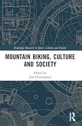 Mountain Biking, Culture and Society