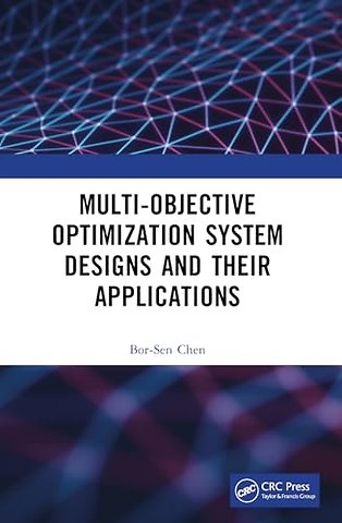 Multi-Objective Optimization System Designs and Their Applications