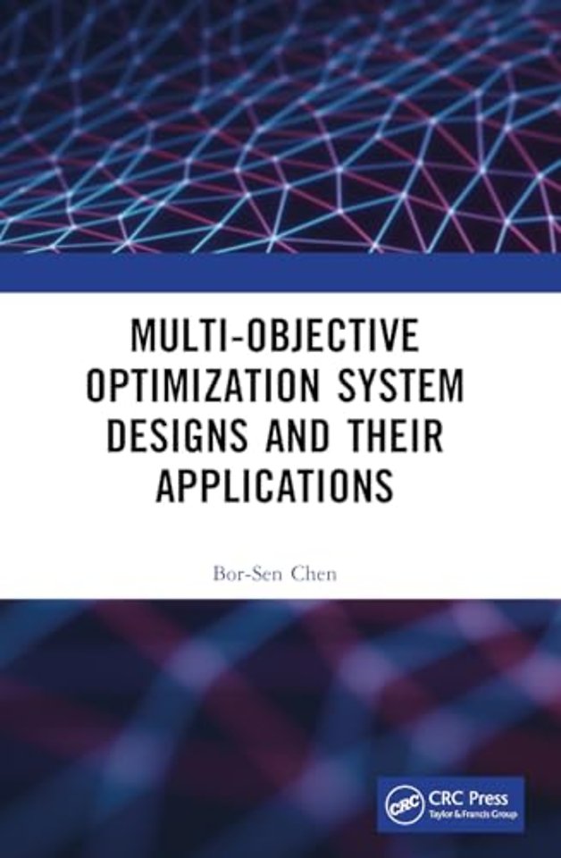 Multi-Objective Optimization System Designs and Their Applications