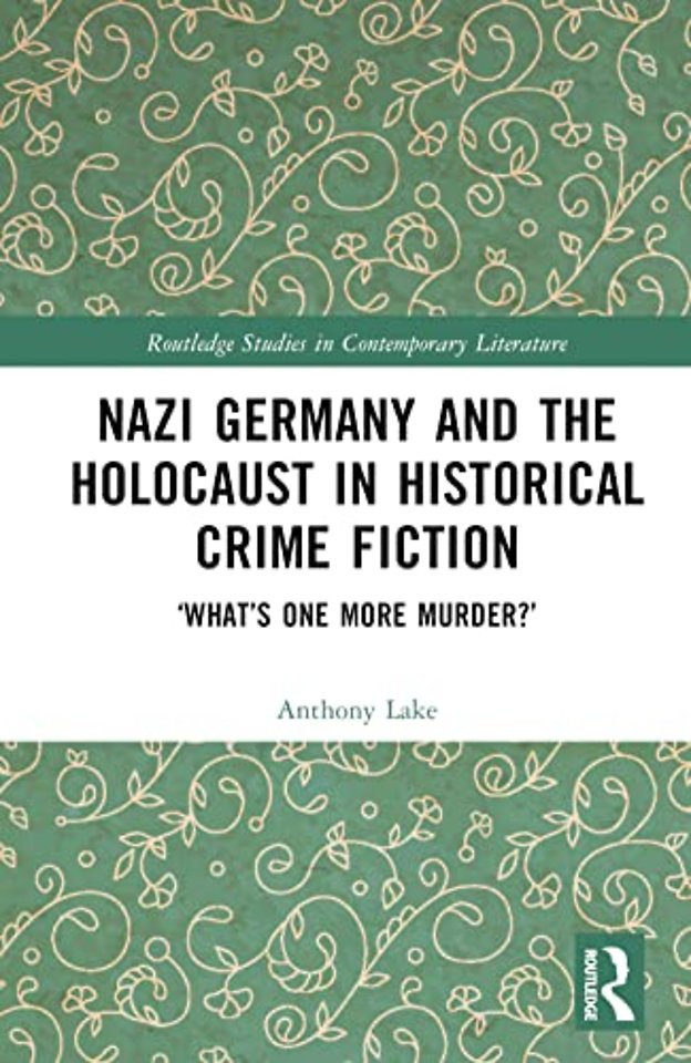 Nazi Germany and the Holocaust in Historical Crime Fiction